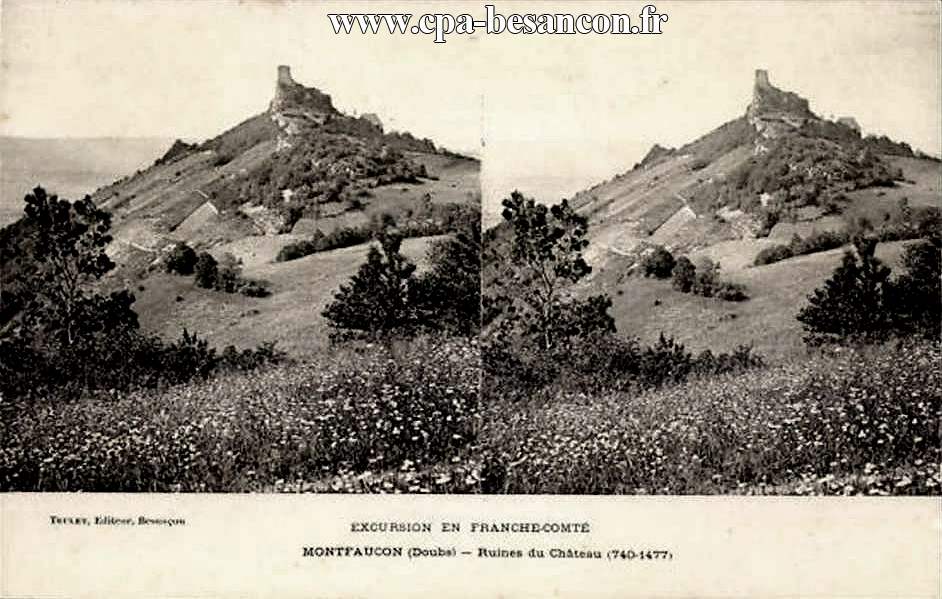 EXCURSION EN FRANCHE-COMTÉ - MONTFAUCON (Doubs) - Ruines du Château (740-1477)
